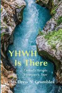 YHWH Is There