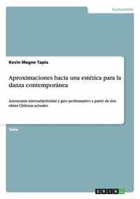 Aproximaciones hacia una estetica para la danza contemporanea