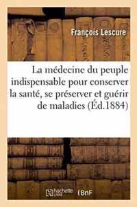 La Medecine Du Peuple Indispensable Pour Conserver La Sante