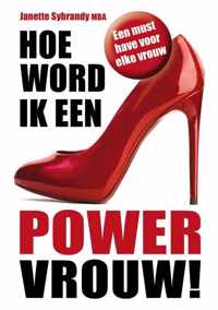 Hoe word ik een powervrouw!