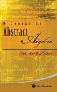 Course On Abstract Algebra, A