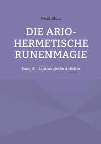 Die ario-hermetische Runenmagie