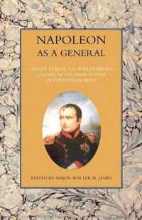 NAPOLEON AS A GENERAL Volume One