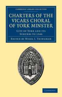 Charters of the Vicars Choral of York Minster