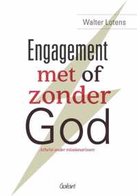 Engagement met of zonder God. Atheïst onder missionarissen