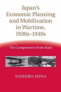Japan's Economic Planning and Mobilization in Wartime, 1930s-1940s