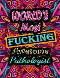 World's Most Fucking Awesome pathologist