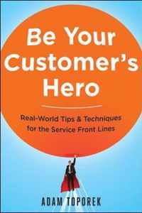 Be Your Customer's Hero