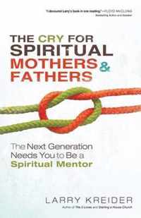 The Cry for Spiritual Mothers & Fathers