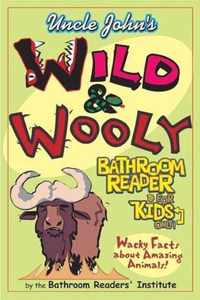 Uncle Johns Wild & Wooly Bathroom Reader for Kids Only