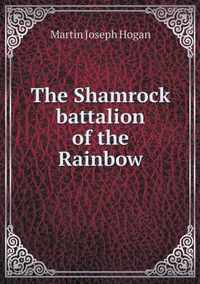 The Shamrock battalion of the Rainbow