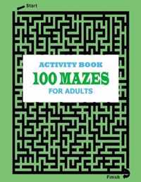 Activity Book for Adults 100 Mazes