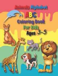 Animals Alphabet ABC Coloring Book For Kids Ages 3-5: Fun with letters, shapes, and coloring animals