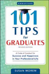 101 TIPS FOR GRADUATES, REV ED