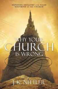 Why Your Church Is Wrong