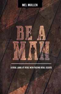 Be a Man