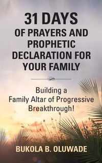 31 Days of Prayers and Prophetic Declaration for Your Family