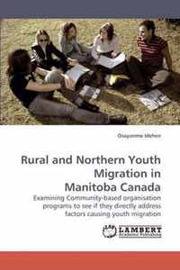 Rural and Northern Youth Migration in Manitoba Canada