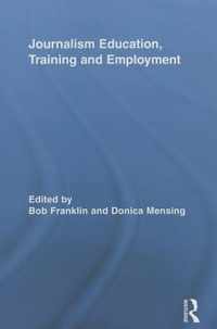 Journalism Education, Training and Employment