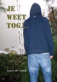 Je weet tog...