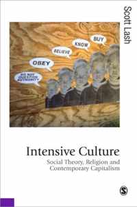 Intensive Culture: Social Theory, Religion & Contemporary Capitalism