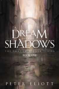 A Dream of Shadows