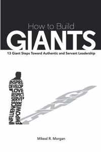 How to Build Giants