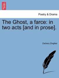 The Ghost, a Farce