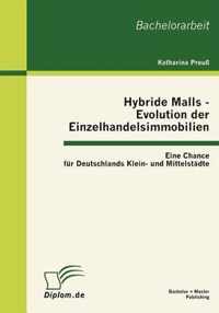 Hybride Malls - Evolution der Einzelhandelsimmobilien