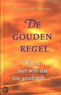 De gouden regel: Wat jij niet wilt dat jou geschiedt ...