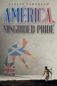 America, Misguided Pride