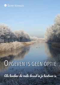 Opgeven is geen optie