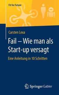 Fail  Wie man als Start-up versagt