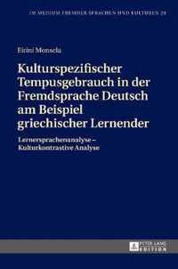 Kulturspezifischer Tempusgebrauch in der Fremdsprache Deutsch am Beispiel griechischer Lernender