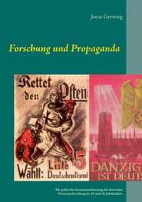 Forschung und Propaganda - Die politische Instrumentalisierung der deutschen Osteuropaforschung im 19. und 20. Jahrhundert