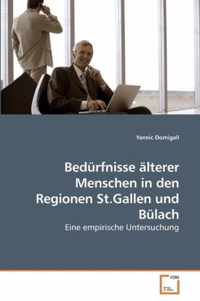 Bedurfnisse alterer Menschen in den Regionen St.Gallen und Bulach