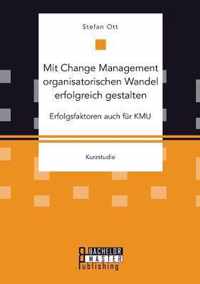 Mit Change Management organisatorischen Wandel erfolgreich gestalten
