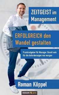 Zeitgeist im Management - Erfolgreich den Wandel gestalten