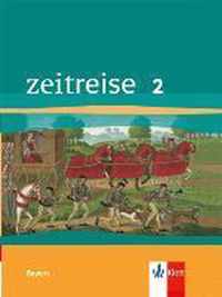 Zeitreise. Schülerband 2. Ausgabe für Bayern - Neubearbeitung