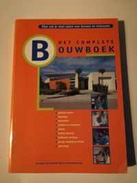 Het Complete Bouwboek - Alles wat je moet weten over Bouwen en Verbouwen