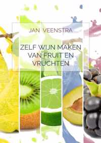 Zelf wijn maken van fruit en vruchten - Jan Veenstra - Paperback (9789403622583)