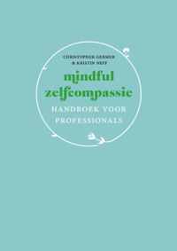 Mindful zelfcompassie: handboek voor professionals