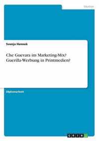 Che Guevara im Marketing-Mix? Guerilla-Werbung in Printmedien?