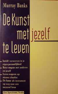 De kunst met jezelf te leven - Murray Banks