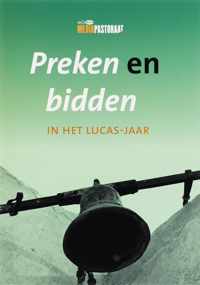 Preken En Bidden In Het Lucasjaar