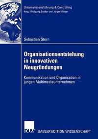 Organisationsentstehung in Innovativen Neugrundungen