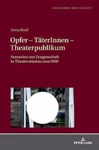 Opfer - Taeterinnen - Theaterpublikum