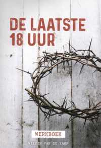 De laatste 18 uur - Wilkin van de Kamp - Paperback (9789490254759)