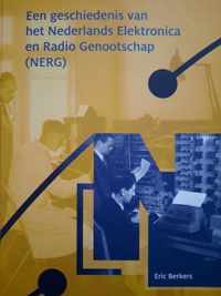 Een geschiedenis van het Nederlands Elektronica en Radio Genootschap (NERG)