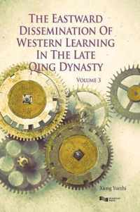 The Eastward Dissemination of Western Learning in the Late Qing Dynasty
